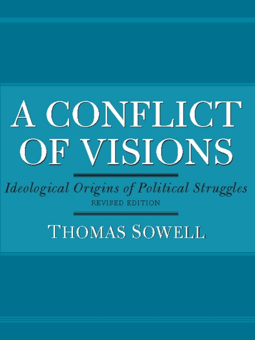 Title details for A Conflict of Visions by Thomas Sowell - Available